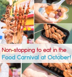 Non-stopping to eat in the Food Carnival at October!