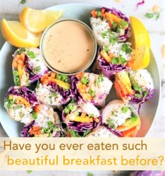 Have you ever eaten such beautiful breakfast before?
