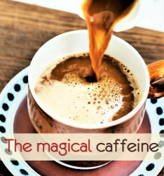 The magical caffeine
