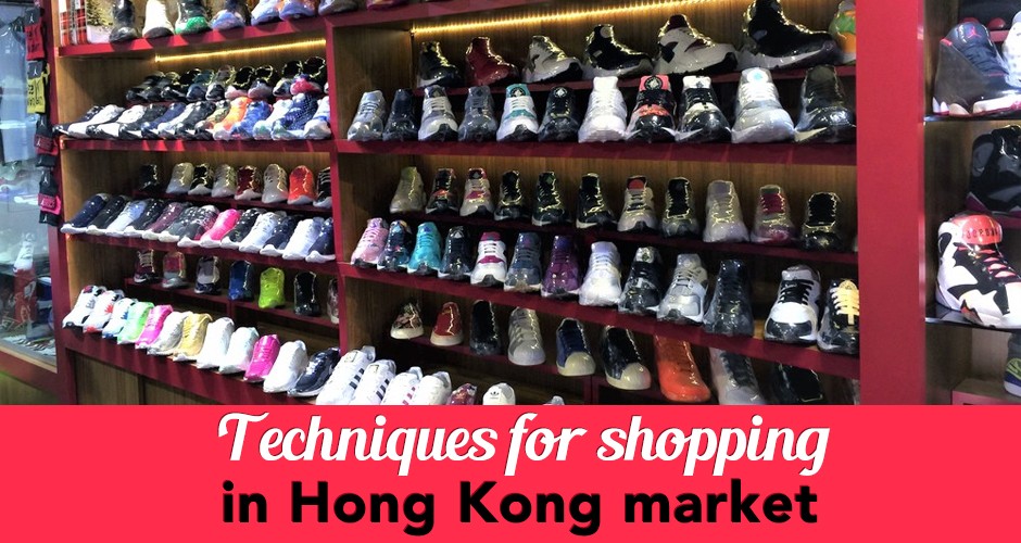 Techniques for shopping in Hong Kong market~