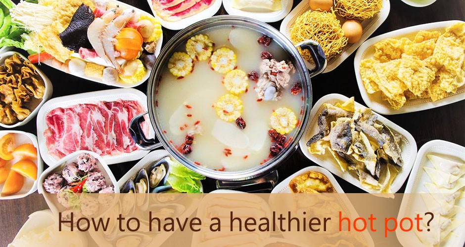 How to have a healthier hot pot?