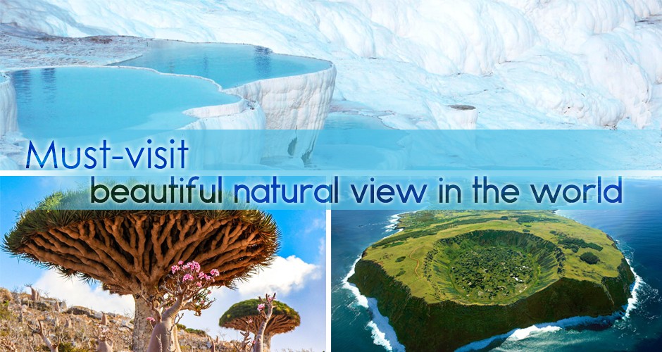 Must-visit beautiful natural view in the world